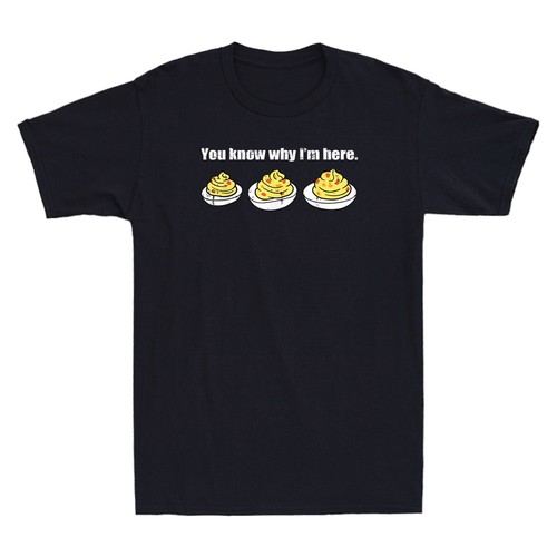 Deviled Eggs You Know Why I'm Here Funny Meme Thanksgiving Quote Men's T-Shirt - Picture 4 of 8