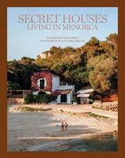 Secret Houses: Living in Menorca by Susana Gallardo (English) Hardcover Book