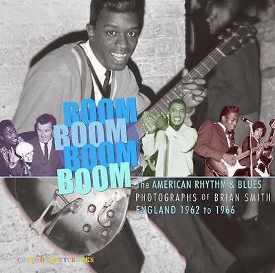 Boom Boom, Boom Boom: American Rhythm & Blues in England 1962-1966 by Simon ...