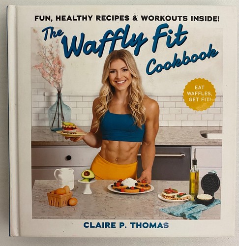 Claire Thomas THE WAFFLY FIT COOKBOOK Healthy Recipes & Workouts 2020 1st e hc - 第 1/4 張圖片