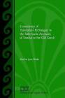 Consistency of Translation Techniques in the Tabernacle Accounts of Exodus in the Old Greek by Martha Lynn Wade (Paperback, 2003)