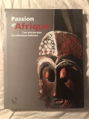 Cossa/Paudrat: Passion d'Afrique. L'art africain dans les collections italiennes