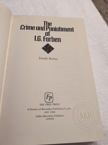 THE CRIME & PUNISHMENT OF I.G. FARBEN by Joseph Borkin 1978 Nazi Industry 1st Ed - Picture 4 of 8