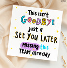 Thank You Team Card – I’ll Miss You Card – Leaving Work Card – Goodbye Colleague