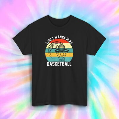 Basketball Retro T-Shirt S-5XL I Just Wanna Play Funny Gift Sports Graphic Tee