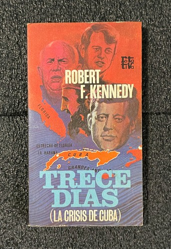 ROBERT F KENNEDY Trece Dias La Crisis de Cuba 1978 SPANISH Cuban Missile Crisis! - Picture 5 of 11