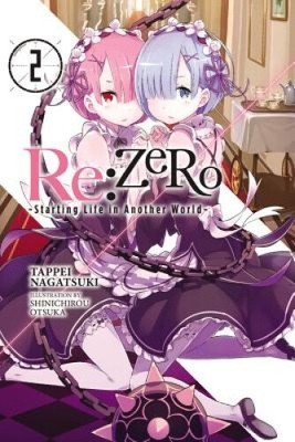 Re:ZERO -Starting Life in Another World-, Vol. 2 (light novel) (RE ZERO SLIAW