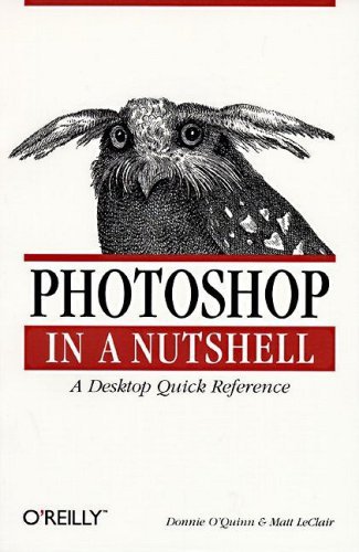 Photoshop in a Nutshell-Donnie O'Quinn,Matt LeClair - 第 1/1 張圖片