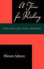 A Time for Risking: Priorities for Women by Miriam Adeney (Paperback, 1987)