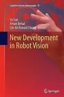 New Development in Robot Vision by Springer-Verlag Berlin and Heidelberg GmbH & Co. KG (Paperback, 2016)