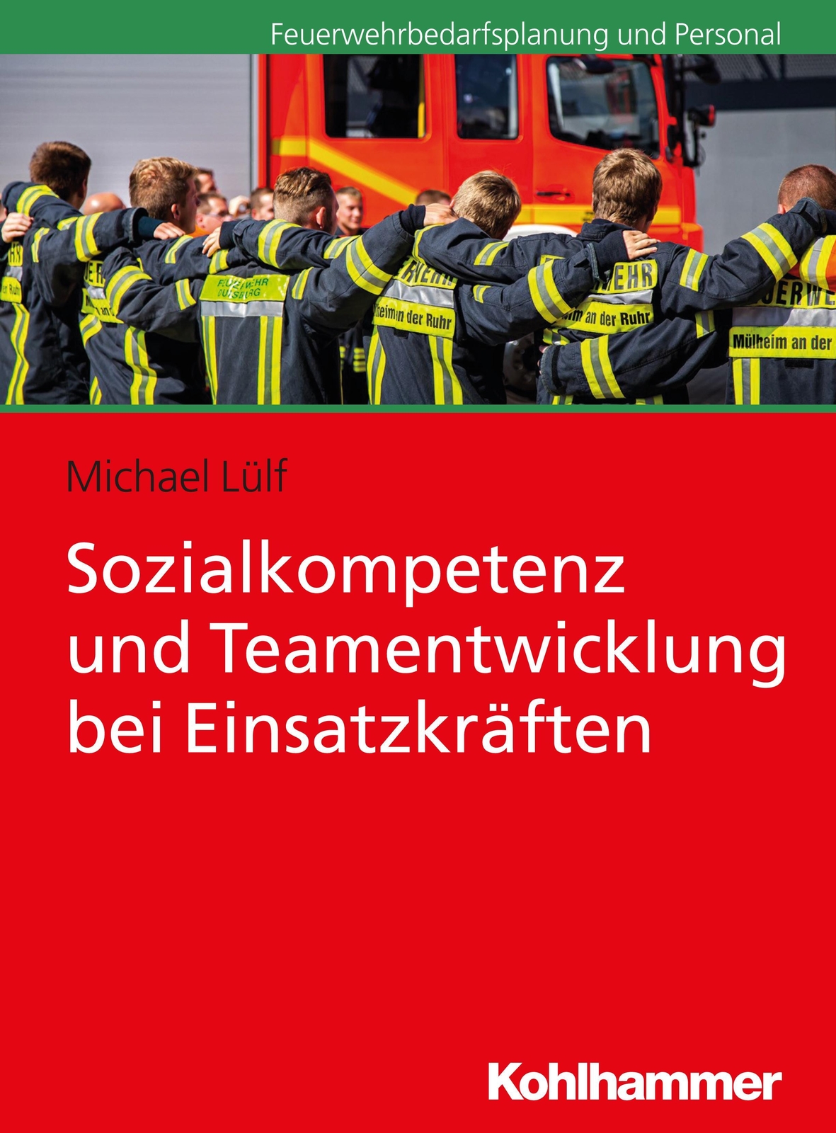 Thumbnail - Sozialkompetenz Und Teamentwicklung Bei Einsatzkräften | Michael Lülf
