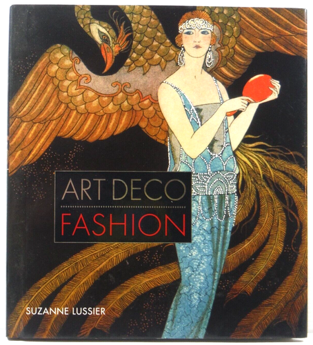 Art Deco Fashion By Suzanne Lussier Hardcover DJ 2003 Great illustrated book VGC - Imagen 1 de 19