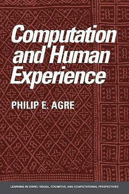 Computation and Human Experience Agre Paperback Cambridge University Press