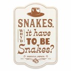 Indiana Jones Snakes Quote Wood Wall Sign