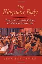 The Eloquent Body: Dance and Humanist Culture...