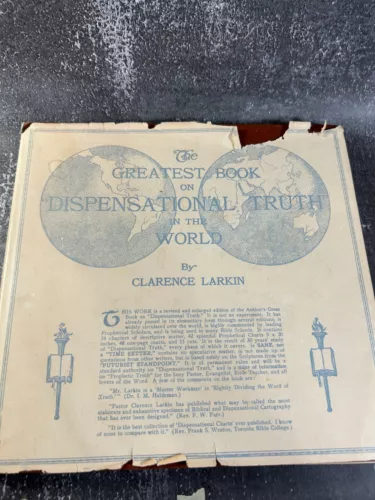 The Greatest Book of Dispensational Truth in the World by Clarence Larkin
