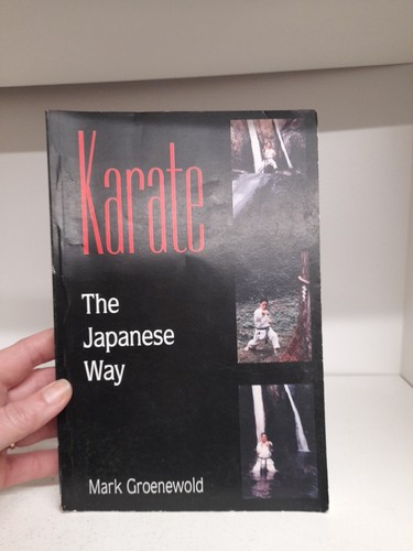 Karate the Japanese Way by Groenewold, Mark Adrian N9 - Picture 1 of 10