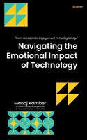 Navigating The Emotional Impact Of Technology Manoj Kamber Taschenbuch Englisch