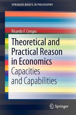 Theoretical and Practical Reason in Economics - 9789400755635