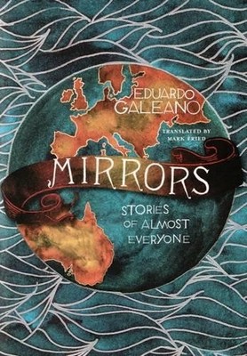 Mirrors: Stories of Almost Everyone, Galeano, Eduardo