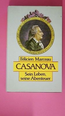 193390 Félicien Marceau CASANOVA sein Leben, seine Abenteuer ; Biographie HC
