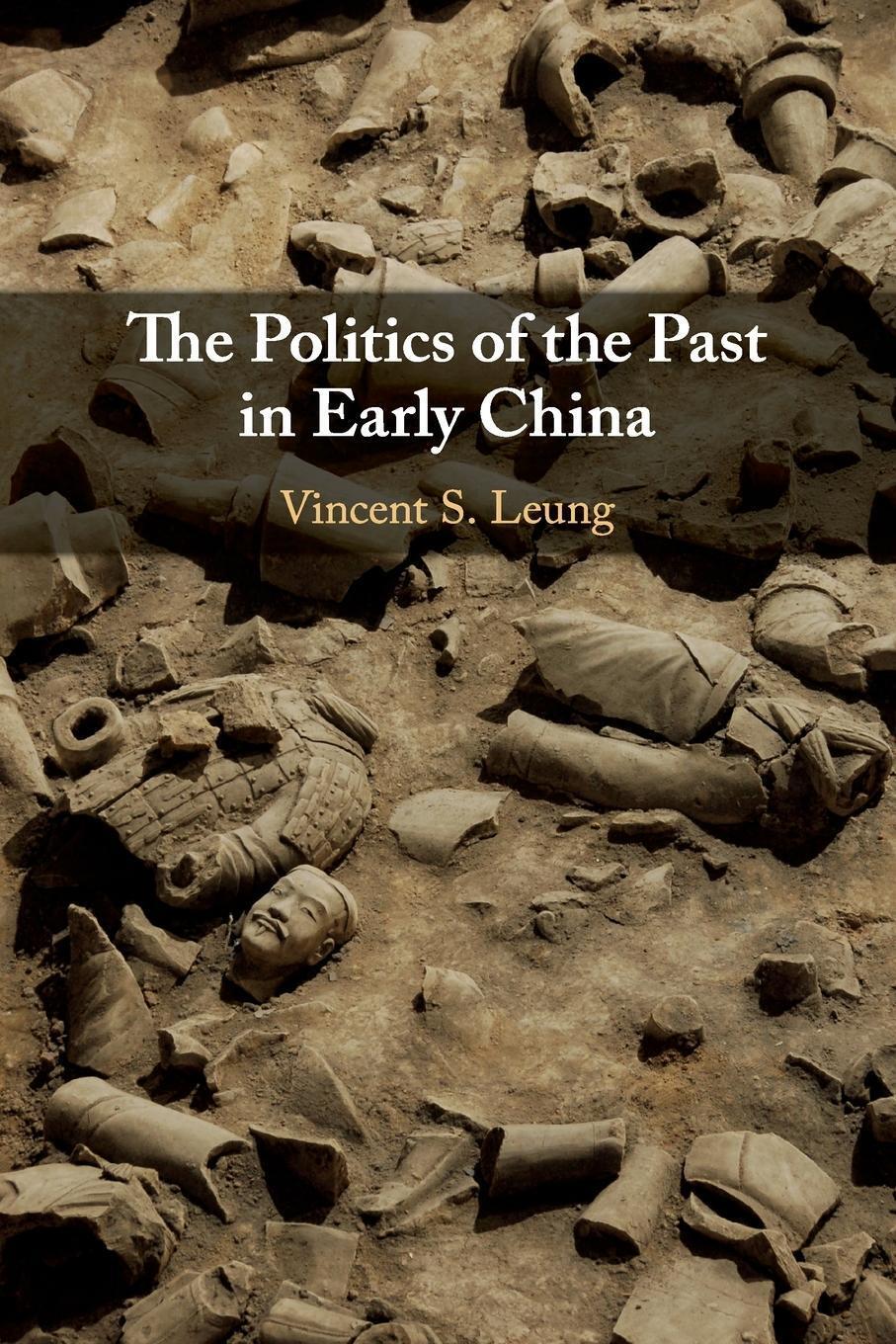 The Politics Of The Past In Early China | Vincent S. Leung |