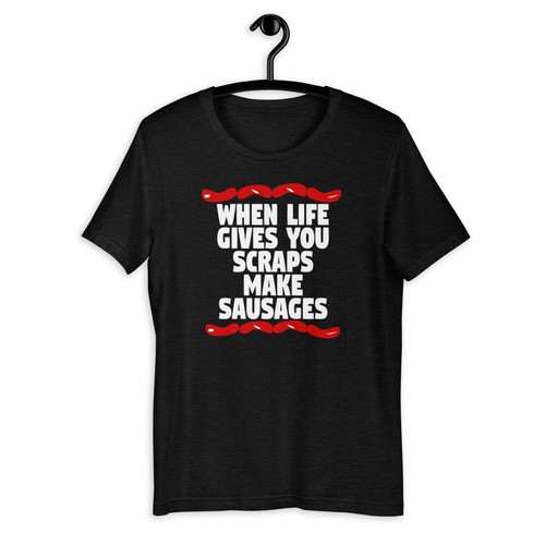 When Life Gives You Scraps Make Sausages Funny Hunter Short-Sleeve T-Shirt - Picture 3 of 3