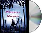 Whispers at Moonrise by C C Hunter (CD-Audio, 2014)