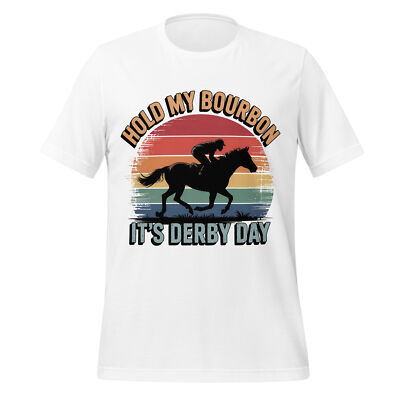 Hold My Bourbon It s Derby Day   Funny Horse Racing t-shirt