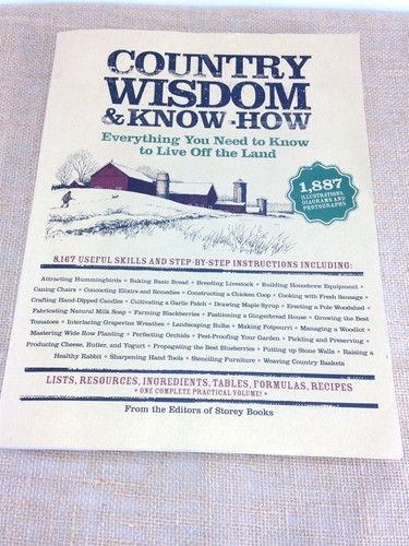 COUNTRY WISDOM AND KNOW-HOW EVERYTHING YOU TO KNOW TO LIVE OFF THE LAND