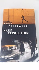 hard revolution george pelecanos hard revolution george pelecanos