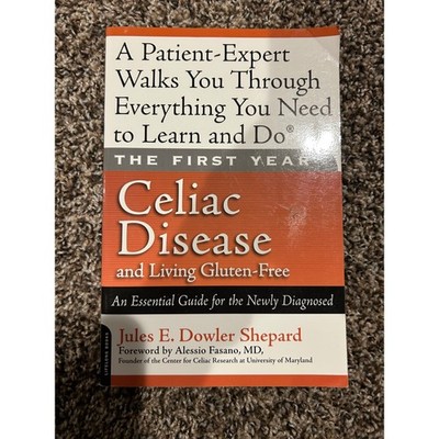 Celiac Disease and Living Gluten Free The First Year Book