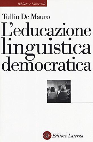 9788858130728 L'educazione linguistica democratica - Tullio De Mauro