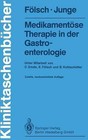 Medikamentose Therapie in Der Gastroenterologie by Brigitte Kohlschutter, Ulrich R Folsch, Ulrich R Falsch, Ulrich Junge, Eckard R Folsch, Ulrich R Flsch (Paperback / softback)