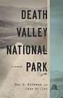 Death Valley National Park: A History by Hal K. Rothman, Char Miller (Paperback, 2013)