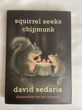 Squirrel Seeks Chipmunk: A Modest Bestiary by David Sedaris (Hardcover, 2010)
