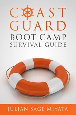 The Coast Guard Boot Camp Survival G..., Miyata, Julian