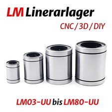 LM Linerarlager 3, 4, 5, 6, 8, bis 40, 50, 60, 80 mm CNC Lager linear bearing