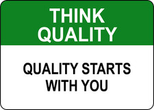 THINK QUALITY QUALITY STARTS WITH YOU| Laminated Vinyl Decal Sticker Label