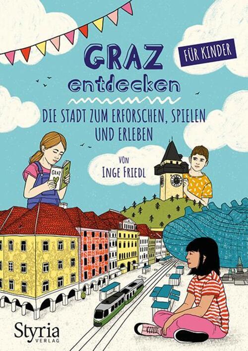 Thumbnail - Graz Entdecken Für Kinder | Inge Friedl | Taschenbuch | 176 S. |