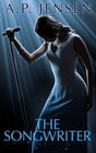 The Songwriter by A P Jensen (Paperback / softback, 2014)