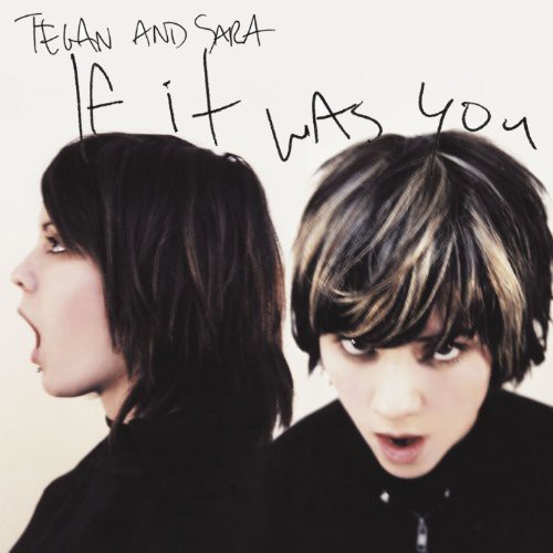 Tegan & Sara - If It Was You [New Vinyl LP] - Foto 1 di 1