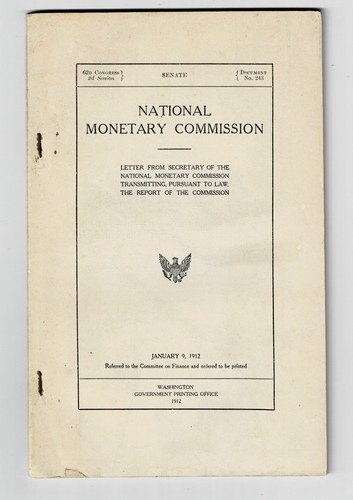 1912 REPORT OF NATIONAL MONETARY COMMISSION by Nelson Aldrich - FEDERAL RESERVE - Picture 1 of 2