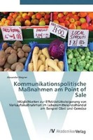 Alexander Wegner | Kommunikationspolitische MaßNahmen Am Point Of Sale | Buch