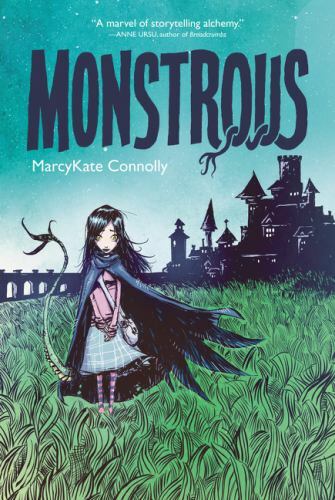 Monstrous by MarcyKate Connolly Monstrous by MarcyKate Connolly
