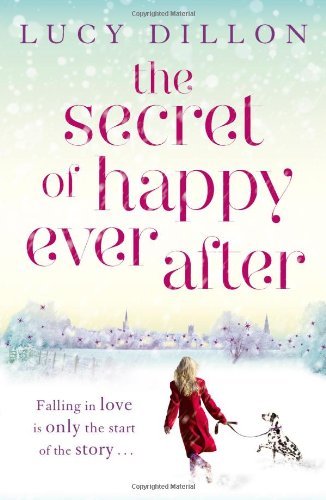 The Secret of Happy Ever After,Lucy Dillon