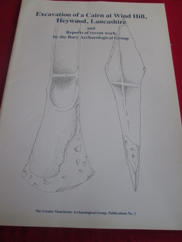 EXCAVATION OF A CAIRN AT WIND HILL, HEYWOOD, LANCASHIRE - PB BOOK