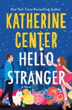 Hello Stranger: A Novel - Hardcover By Center...