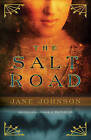 The Salt Road by Jane Johnson (Paperback / softback, 2011)