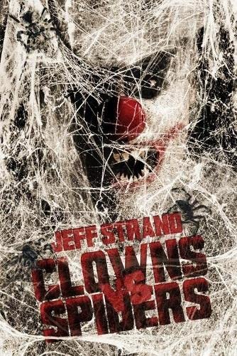 Clowns Vs. Spiders - Strand, Jeff